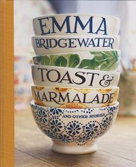 Toast & Marmalade and Other Stories by Emma Bridgewater